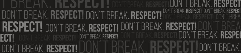 DON'T BREAK RESPECT